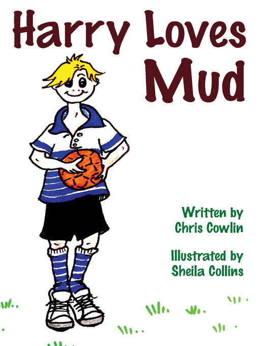 Title details for Harry Loves Mud by Chris Cowlin - Available